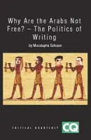 Why Are The Arabs Not Free? - Safouan, Moustapha (Leading Lacanian psychoanalyst)