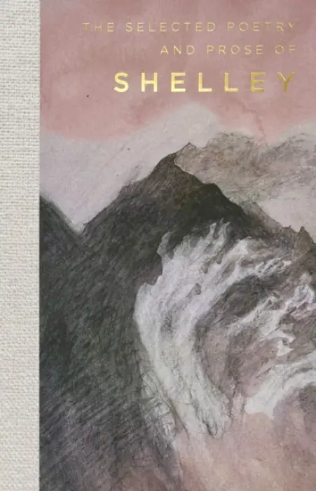 Selected Poetry & Prose of Shelley - Shelley, Percy Bysshe
