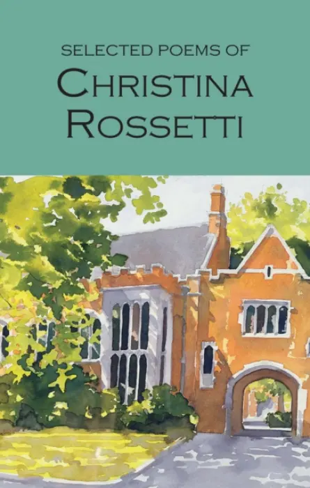 Selected Poems of Christina Rossetti - Rossetti, Christina