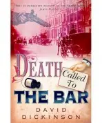 Death Called to the Bar - Dickinson, David