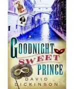 Goodnight Sweet Prince - Dickinson, David