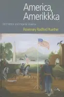 America, Amerikkka - Radford Ruether, Rosemary