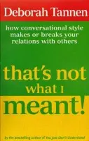 That's Not What I Meant! - Tannen, Deborah