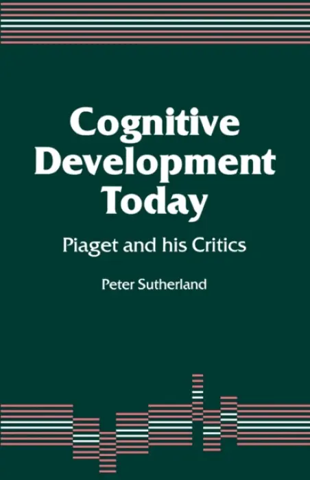 Cognitive Development Today - Sutherland, Peter A A