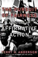 Pursuit of Fairness - Anderson, Terry H. (Professor of History, Professor of History, Texas A a M University)