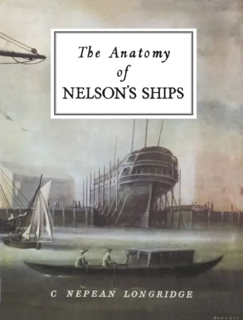 Anatomy of Nelson's Ships - Longridge, C. Nepean