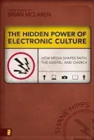 Hidden Power of Electronic Culture - Hipps, Shane