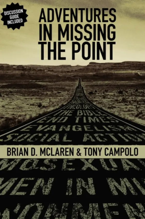 Adventures in Missing the Point - McLaren, Brian D. a Campolo, Tony