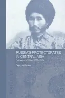 Russia's Protectorates in Central Asia - Becker, Seymour