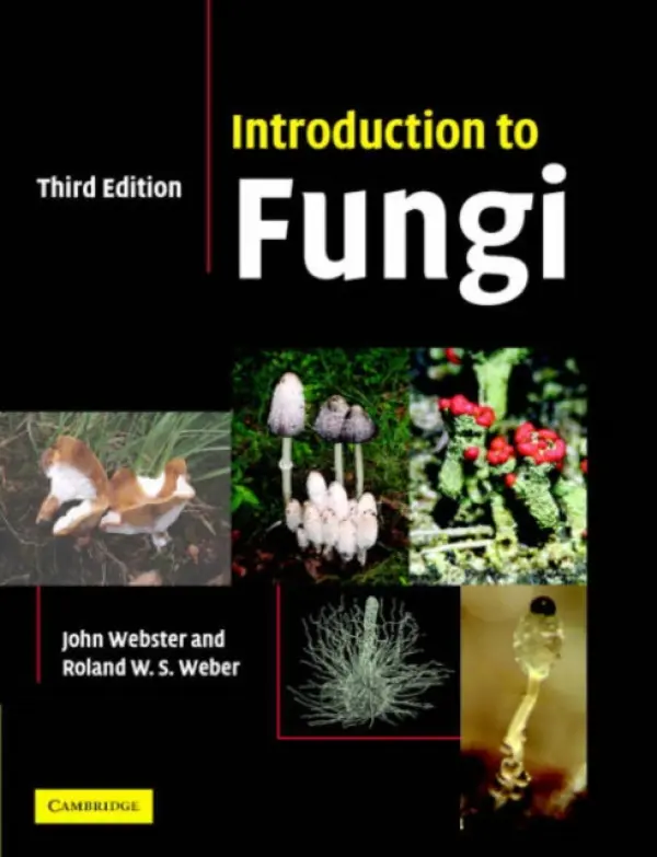 Introduction to Fungi - Webster, John (University of Exeter) a Weber, Roland (Mycologist, Technische Universitat Kaiserslautern, Germany)