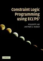 Constraint Logic Programming using Eclipse - Apt, Krzysztof R. (Stichting Centrum voor Wiskunde en Informatica (CWI), Amsterdam) a Wallace, Mark (Monash University, Victoria)