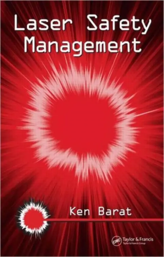 Laser Safety Management - Barat, Ken (Lawrence Berkeley National Lab, California, USA)