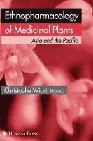 Ethnopharmacology of Medicinal Plants - Wiart, Christophe
