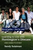 Learning to Live with Huntington's Disease - Sulaiman, Sandy