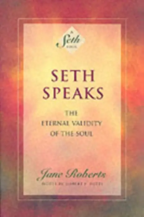 Seth Speaks - Roberts, Jane
