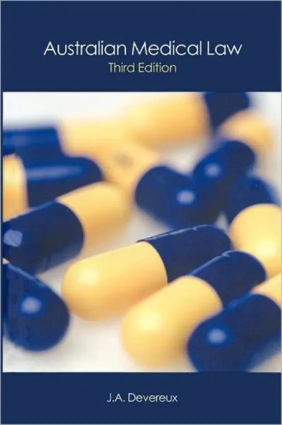 Australian Medical Law - Devereux, John (University of Queensland, Australia)