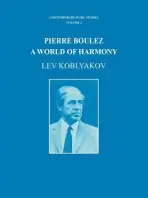 Pierre Boulez - Koblyakov, Lev