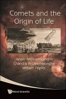Comets And The Origin Of Life - Wickramasinghe, Nalin Chandra (Univ Of Buckingham, Uk) a Wickramasinghe, Janaki (Cardiff Univ, Uk) a Napier, William (Cardiff Univ, Uk)