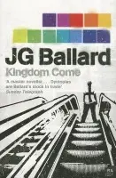 Kingdom Come - Ballard, J. G.