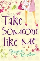 Take Someone Like Me - Buxton, Jayne