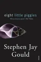 Eight Little Piggies - Gould, Stephen Jay