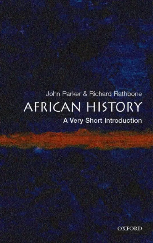 African History - Parker, John (School of Oriental and African Studies, University of London) a Rathbone, Richard (Honorary Professor of History, University of Aberystwyth)