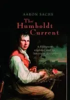 Humboldt Current - Sachs, Aaron (Assistant Professor, Department of History, Cornell University)