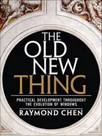 Old New Thing, The - Chen, Raymond