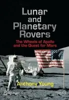 Lunar and Planetary Rovers - Young, Anthony