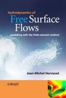 Hydrodynamics of Free Surface Flows - Hervouet, Jean-Michel (Research and Development Division, Electricite de France)