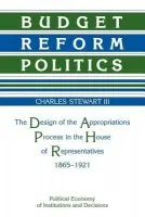 Budget Reform Politics - Stewart, Charles H.