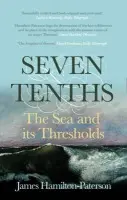 Seven-Tenths - Hamilton-Paterson, James