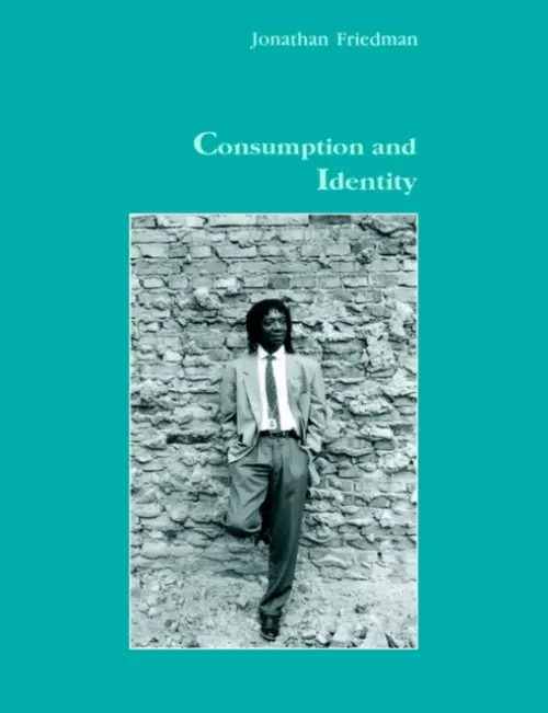 Consumption and Identity - Friedman, Jonathan