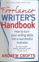 Freelance Writer's Handbook - Crofts, Andrew