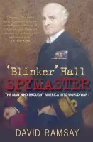 'Blinker' Hall Spymaster - Ramsay, David