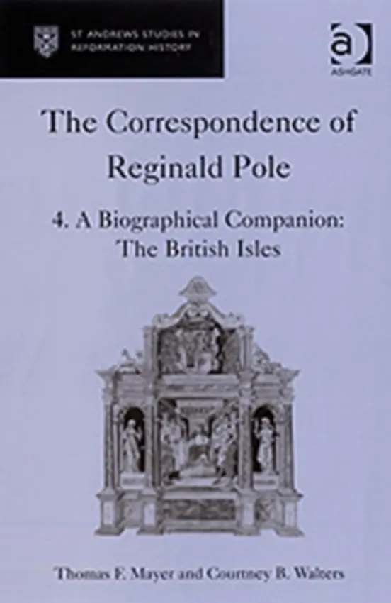 Correspondence of Reginald Pole - Mayer, Thomas F.