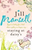 Staying at Daisy's: The fans' favourite novel - Mansell, Jill