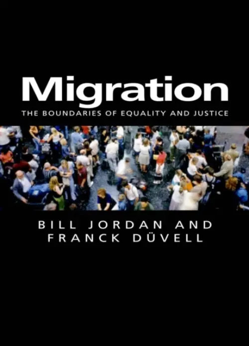 Migration - Jordan, Bill (University of Plymouth) a Duvell, Franck (Exeter University and University of Bremen)