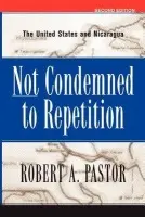 Not Condemned To Repetition - Pastor, Robert