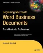 Beginning Microsoft Word Business Documents - Marshall, James J.