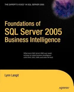 Foundations of SQL Server 2005 Business Intelligence - Langit, Lynn