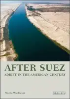After Suez - Woollacott, Martin