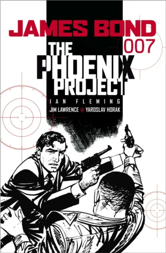 James Bond - the Phoenix Project - Lawrence, Jim a Horak, Yaroslav