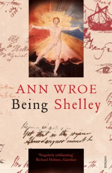 Being Shelley - Wroe, Ann