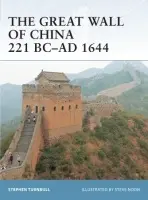 Great Wall of China 221 BC-AD 1644 - Turnbull, Stephen (Author)