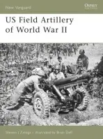US Field Artillery of World War II - Zaloga, Steven J. (Author)