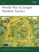 World War II Jungle Warfare Tactics - Bull, Dr Stephen