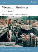 Vietnam Firebases 1965-73 - Foster, Randy E.M.