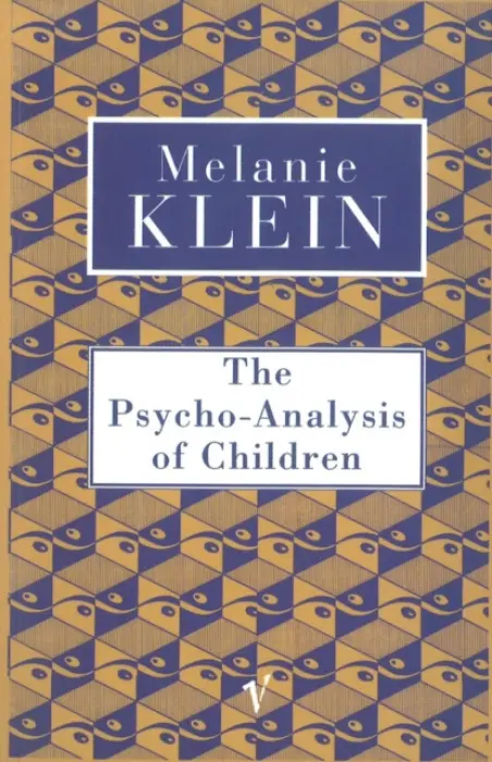 Psycho-Analysis of Children - Klein, Melanie