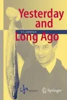 Yesterday and Long Ago - Arnold, Vladimir I.